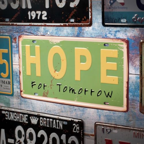 Image of inchHope for tomorrow inch Vintage Retro Metal Signs - License Wall Plate, Car Tag - Ideal for Cafe, Restaurant, Shop, Home, Hotel, Club, Office, Living Area - Design Plaque