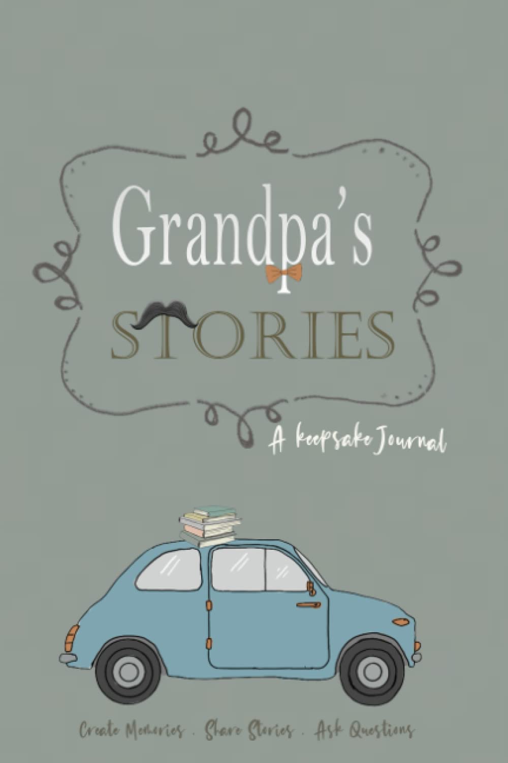 Grandpa's Stories: A Keepsake Journal