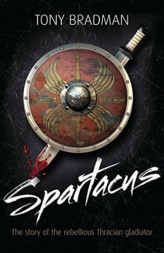 Spartacus: The Story of the Rebellious Thracian Gladiator