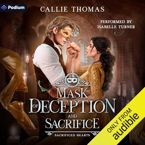 Mask of Deception and Sacrifice by Callie Thomas episode artwork