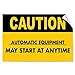 Caution Automatic Equipment May Start At Anytime Style 2 LABEL DECAL STICKER 8