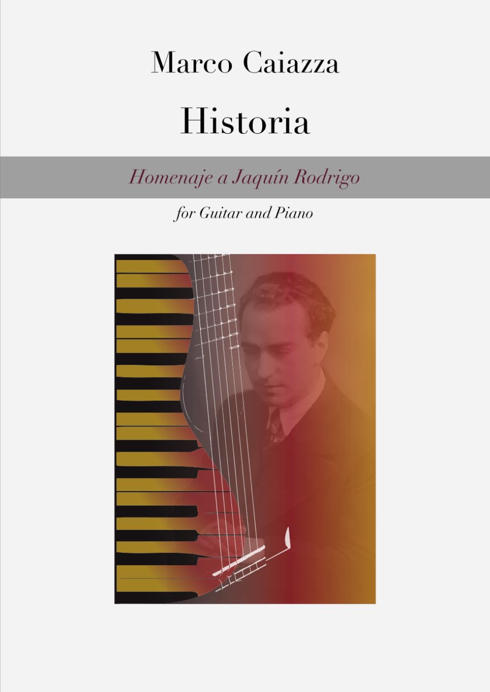 Historia Homenaje a Joaquín Rodrigo pour duo guitare piano de concert