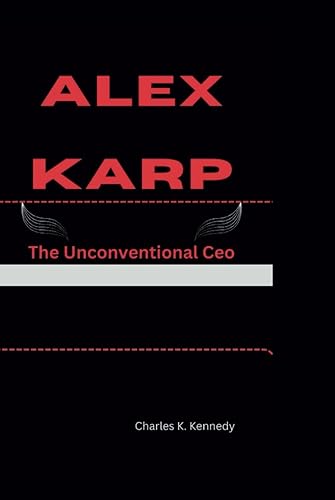 ALEX KARP: The Unconventional Ceo