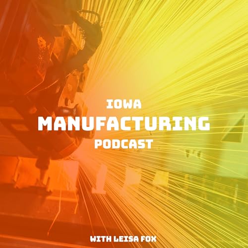 『Iowa Manufacturing Podcast』のカバーアート