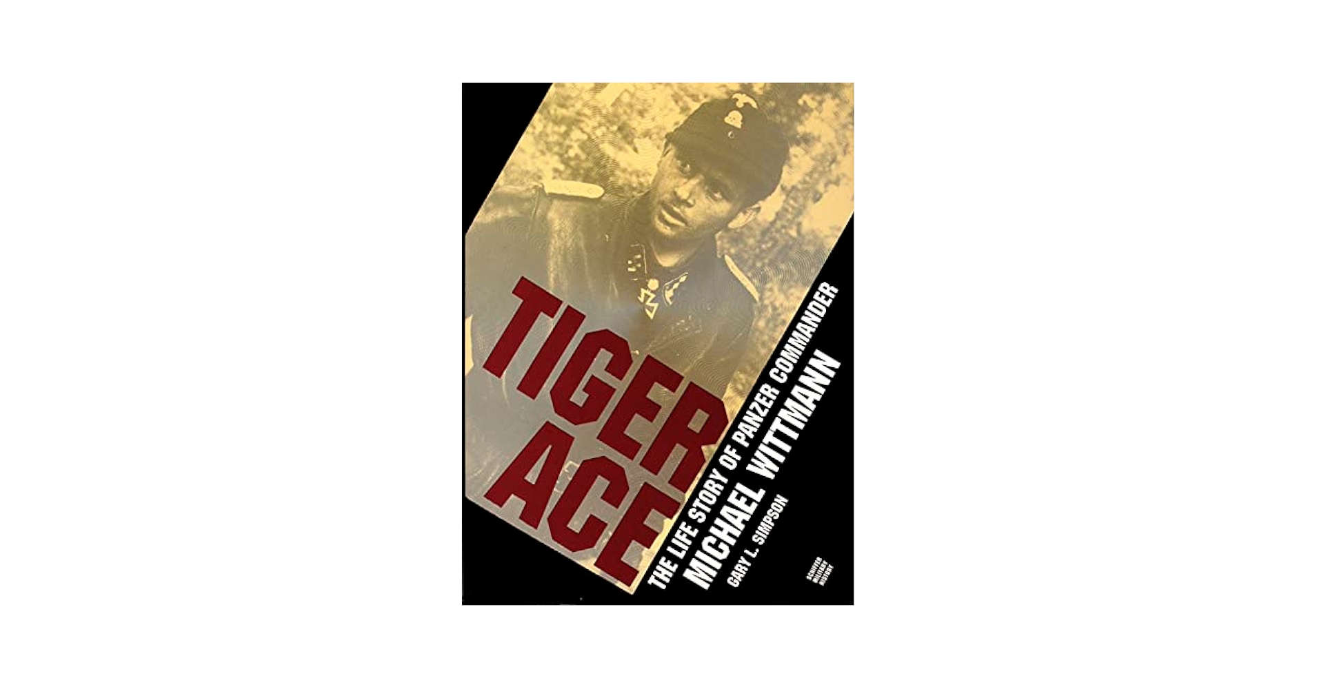 輸入品 TIGER ACE タイガーエース Michael Wittmann Tiger Ace: The Life Story of Panzer Commander Michael