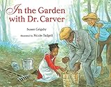 In the Garden with Dr. Carver