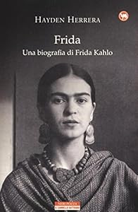 Vedi scheda su Amazon Frida. Una biografia di Frida Kahlo