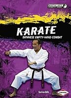 Karate: Japanese Empty-Hand Combat 0761384596 Book Cover