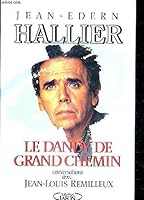 Le Dandy de grand chemin: Conversations avec Jean-Louis Remilleux 2253137200 Book Cover