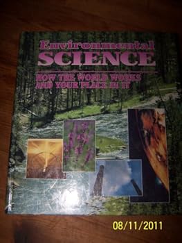 Hardcover Environmental Science How The World Works And Your Place In It Book