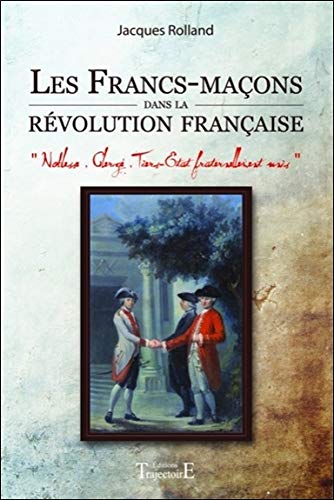 Télécharger Les Francs-maçons dans la révolution française Livre eBook France