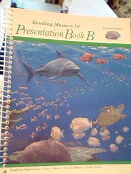 Reading Mastery Vi, Presenation Book B, Rainbow Edition, Paperback, 1995