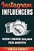 Instagram: How I make $10,000 a month through Influencer Marketing (Instagram Marketing Book) (Volume 2)