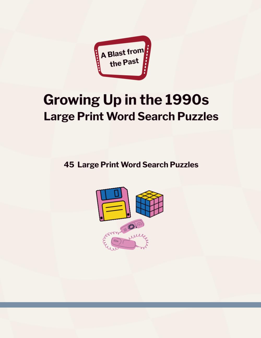 Growing Up in the 1990s: Large Print Word Searches for Seniors (A Blast from the Past)