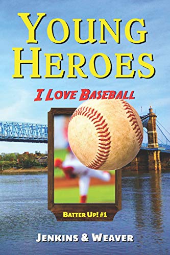 I Love Baseball: Batter Up! Book 1 (Young Heroes)