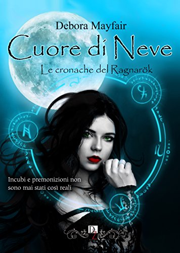 Debora Mayfair - Le cronache del Ragnarök01. Cuore di Neve.  (2017)