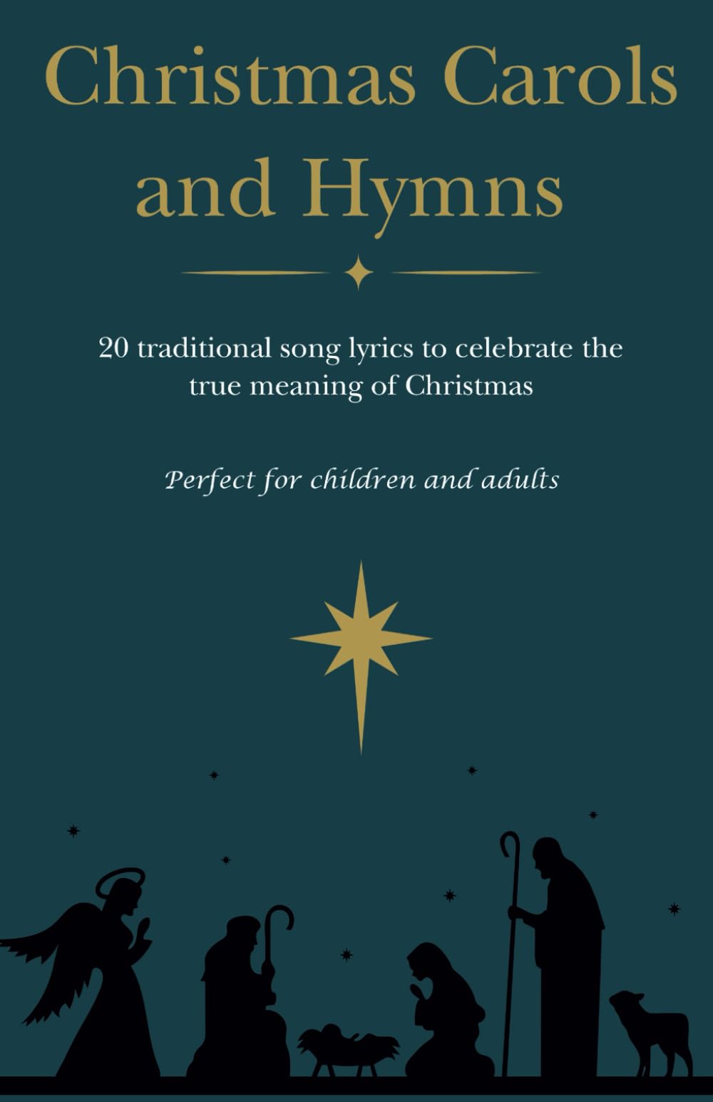 Christmas Carols and Hymns: 20 traditional song lyrics to celebrate the true meaning of Christmas