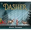 Dasher: The New York Times bestseller and new Christmas Classic about Santa's first reindeer, for ages 3, 4, 5, 6, 7