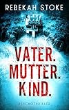 Vater. Mutter. Kind.