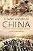 A Short History of China: From Ancient Dynasties to Economic Powerhouse