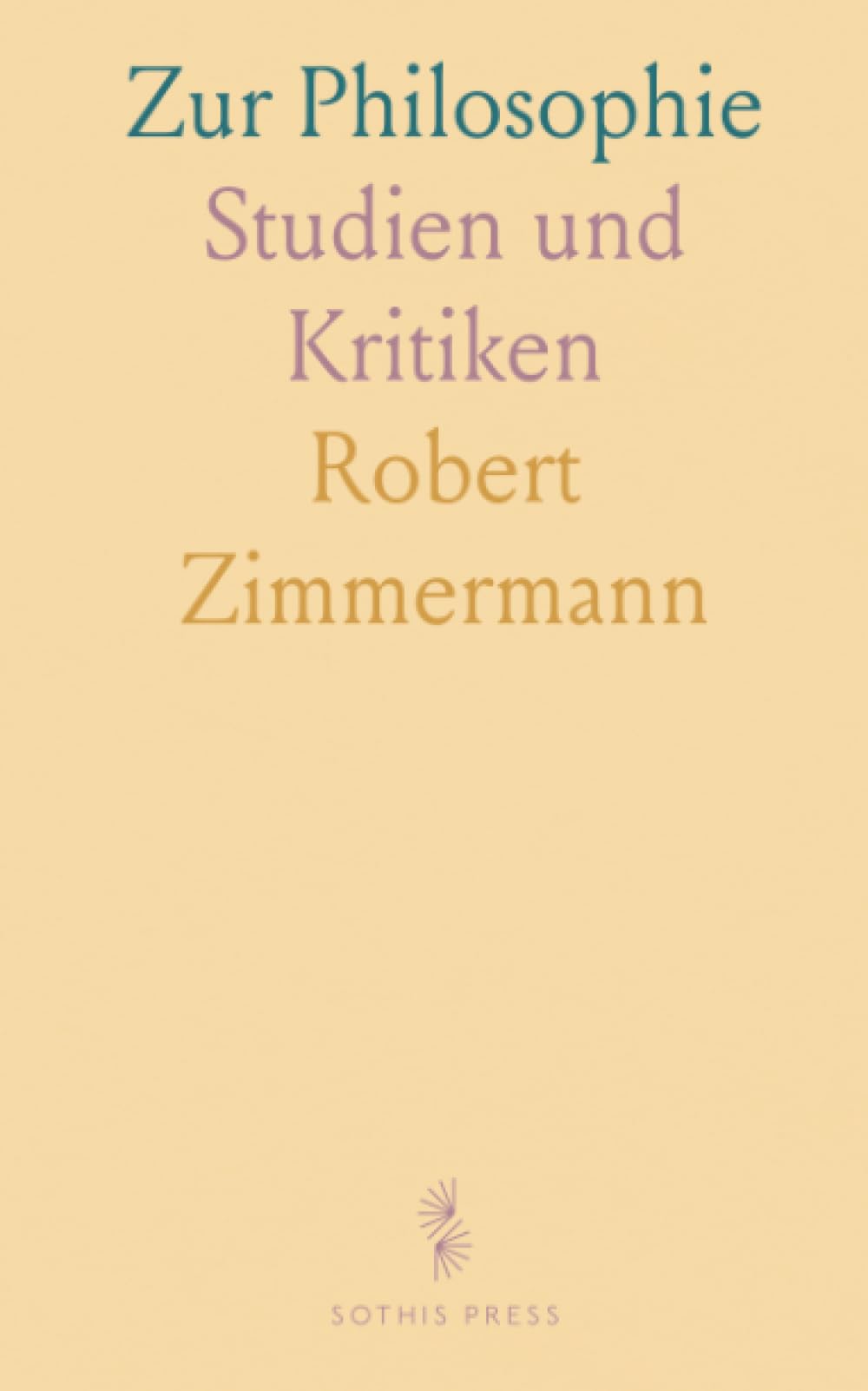 Zur Philosophie: Studien und Kritiken