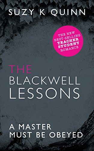 Télécharger The Blackwell Lessons - a dark forbidden romance between teacher and student (Ivy Lessons Series Boo Francais PDF