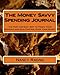 The Money Savvy Spending Journal: The Fast and Easy Way to Track Your Spending and Gain Control Over Your Money