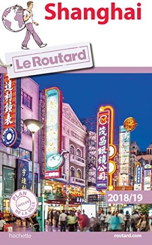 Guide du Routard Shanghai 2018/19