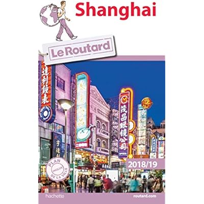 Guide du Routard Shanghai 2018/19