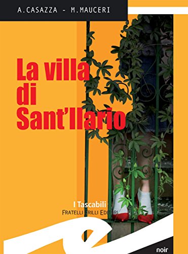 Andrea Casazza, Max Mauceri - La villa di Sant'Ilario (2012)