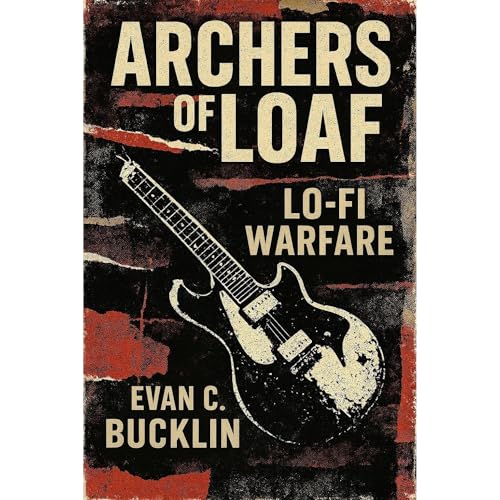 Archers of Loaf: Lo-Fi Warfare Audiolibro Por Evan C. Bucklin arte de portada