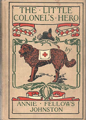 THE LITTLE COLONEL'S HERO by ANNIE FELLOWS JOHN... B08L6H44HN Book Cover