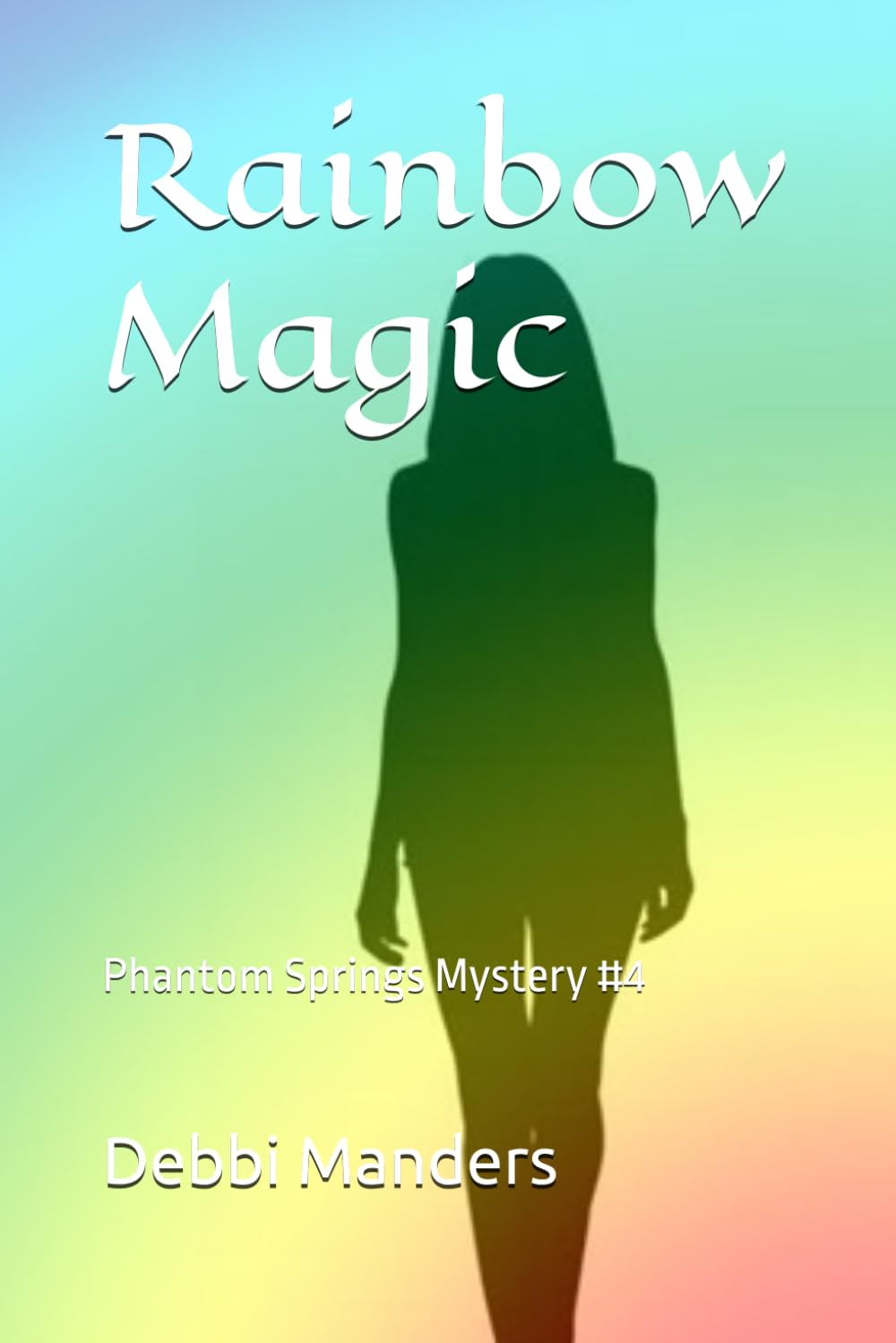 Rainbow Magic: Phantom Springs Mystery #4