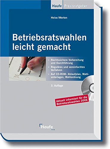 Betriebsratswahlen leicht gemacht: Fristgerechte Vorbereitung und rechtssichere Durchführung Betriebsratswahlen leicht gemacht: Fristgerechte Vorbereitung und rechtssichere Durchführung