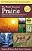 A Field Guide to the North American Prairie (Peterson Field Guide Series)