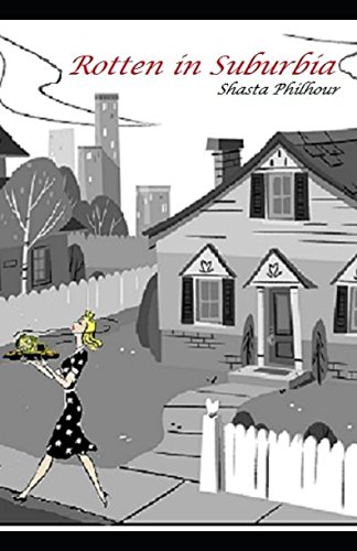 Rotten in Suburbia