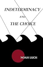 Indeterminacy and the Choice: Aus de I.S.