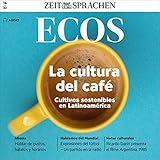  Ecos Audio - La cultura del café. 14/22: Spanisch lernen Audio - Kaffeekultur