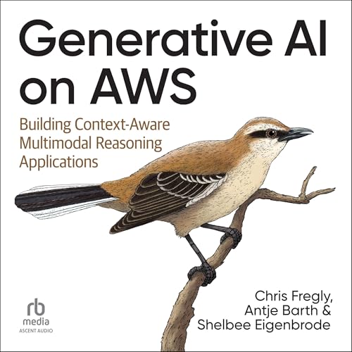 Generative AI on AWS : Shelbee Eigenbrode, Anje Barth, Chris Fregly episode artwork