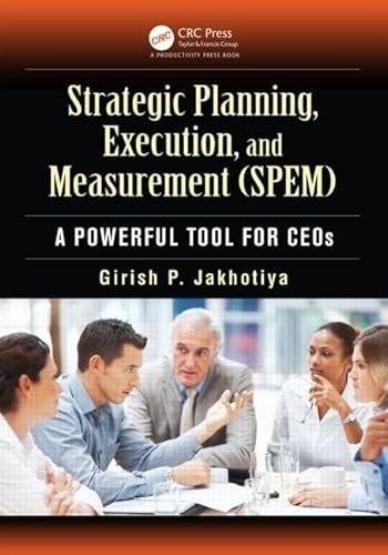 Strategic Planning, Execution, and Measurement (SPEM): A Powerful Tool for CEOs