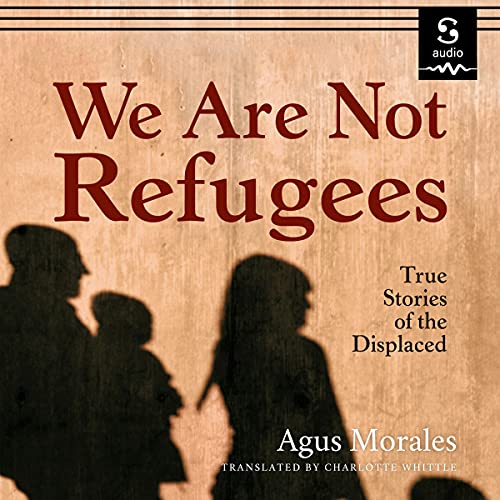 We Are Not Refugees by Agus Morales, Charlotte Whittle episode artwork