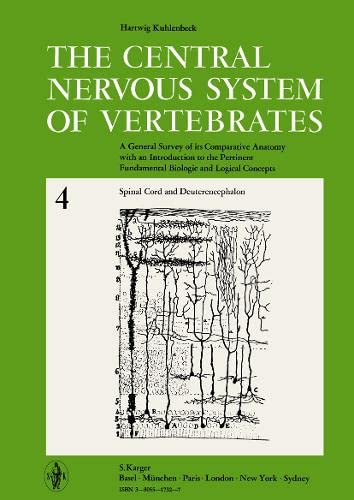 Spinal Cord and Deuterencephalon (Central Nervous System of Vertebrates, Volume 4)      1st Edition