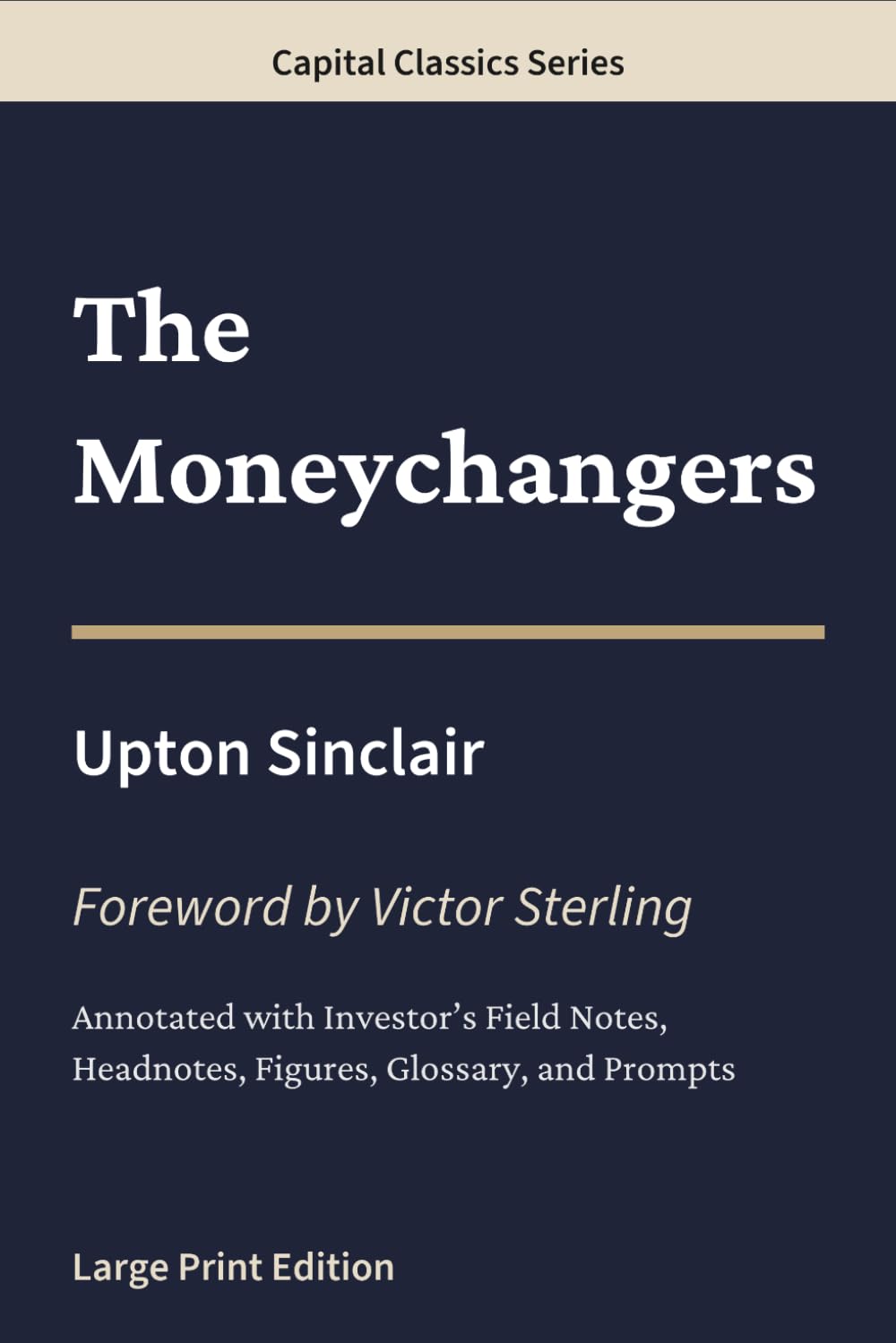 The Moneychangers: Capital Classics Series – Annotated Sovereign Edition