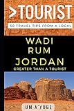Greater Than a Tourist – Wadi Rum Jordan: 50 Travel Tips from a Local - Um A'yube, Greater Than a Tourist 