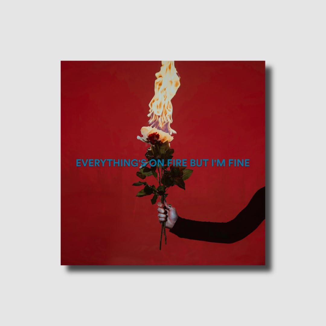 Everything's On Fire But I'm Fine (Deluxe CD)