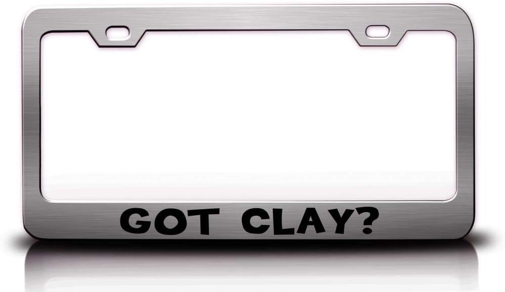 GOT Clay? Family Name Metal Car SUV Truck License Plate Frame Ch y95