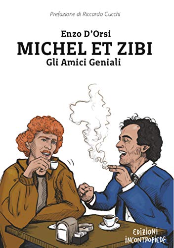  Michel et Zibi. Gli amici geniali