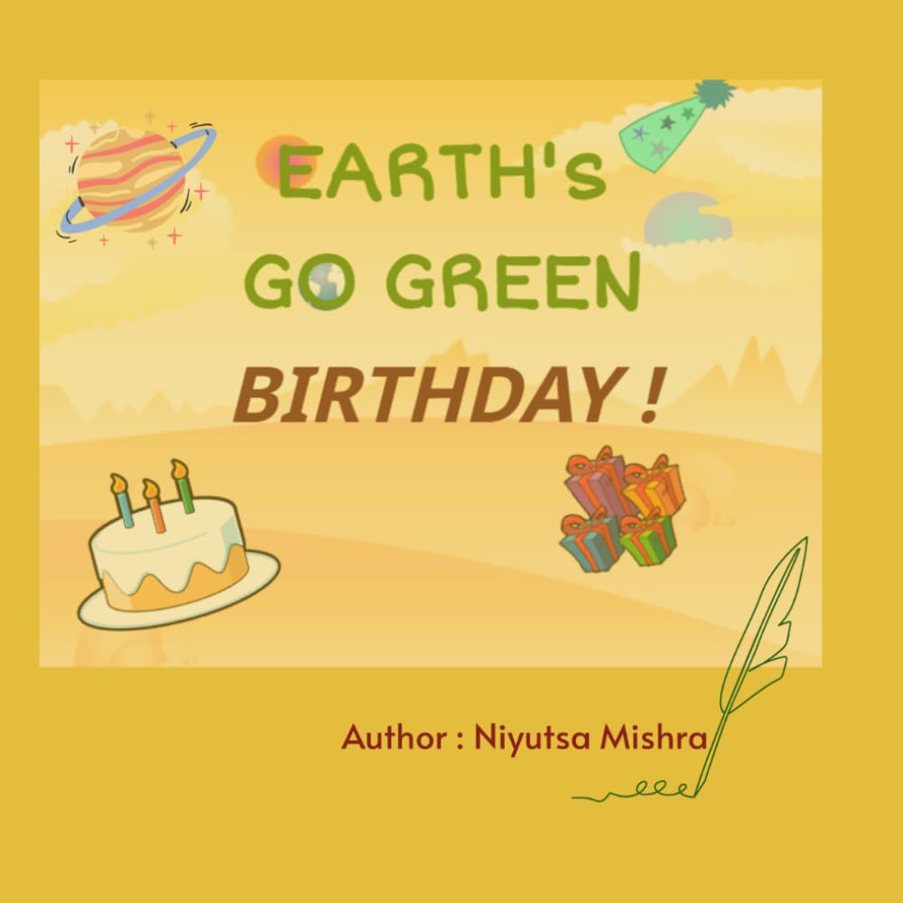 Earth's Go Green Birthday: A Fun Space Adventure About Recycling and Earth Day for Kids