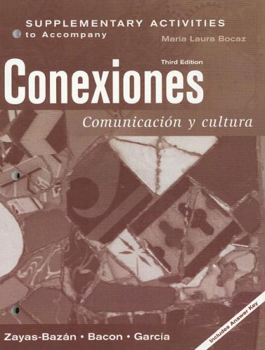 Supplementary Activities to Accompany Conexiones: Comunicacion y Cultura (Spanish Edition)