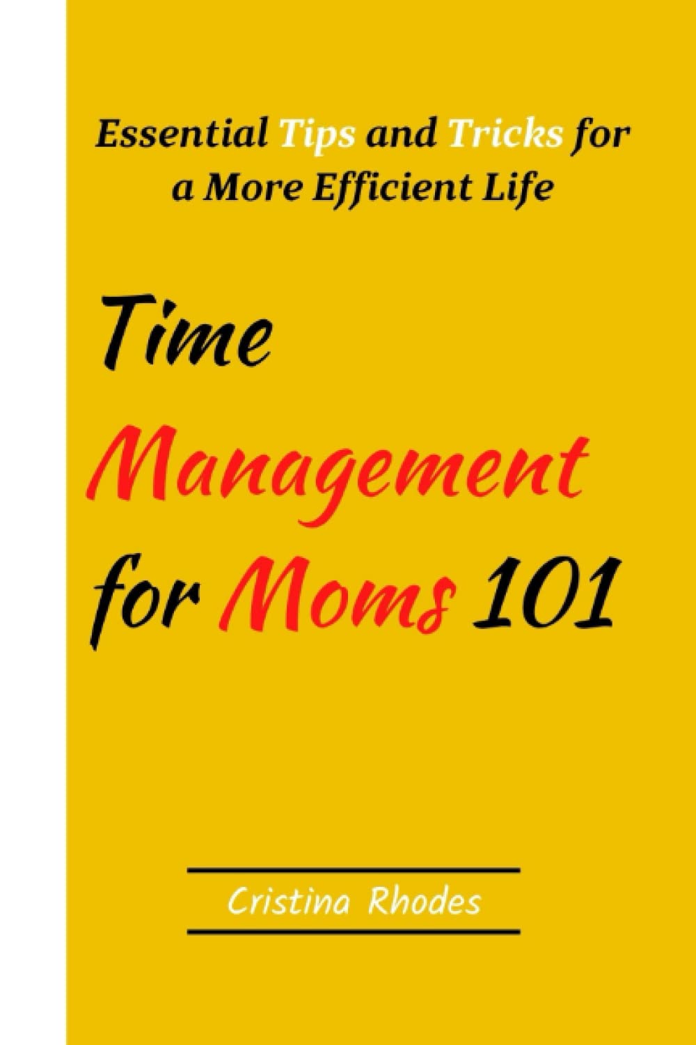 Time Management for Moms 101: Essential Tips and Tricks for a More Efficient Life